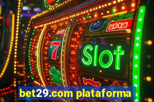 bet29.com plataforma